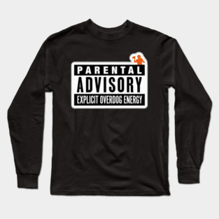 Explicit Overdog Energy Football Parental Advisory Long Sleeve T-Shirt
