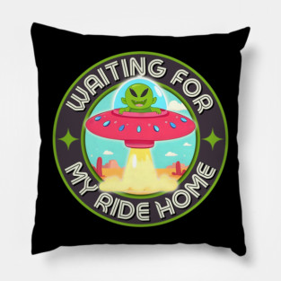 Waiting For My Ride Home – Cute Alien UFO Design Pillow