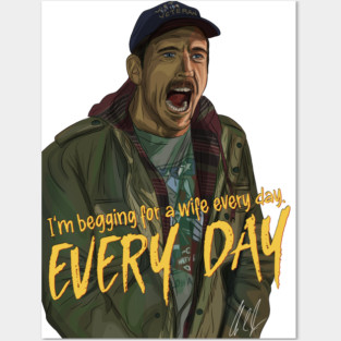 Friendship: I'm begging for a wife every day Posters and Art