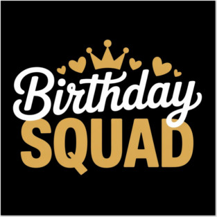 Birthday Squad Crown and Hearts Celebration Posters and Art