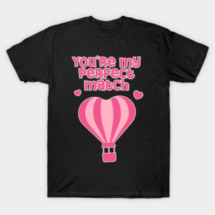 Perfect Match Cute Valentines Day Design T-Shirt