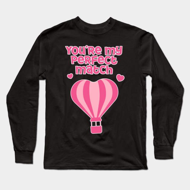 Perfect Match Cute Valentines Day Design Long Sleeve T-Shirt by TurnEffect