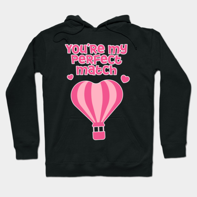 Perfect Match Cute Valentines Day Design Hoodie by TurnEffect