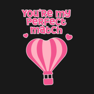 Perfect Match Cute Valentines Day Design T-Shirt