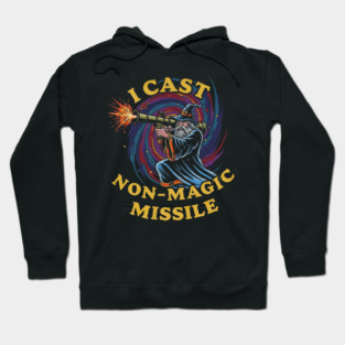 I Cast Non-Magic Missile Funny Wizard Parody Meme Hoodie