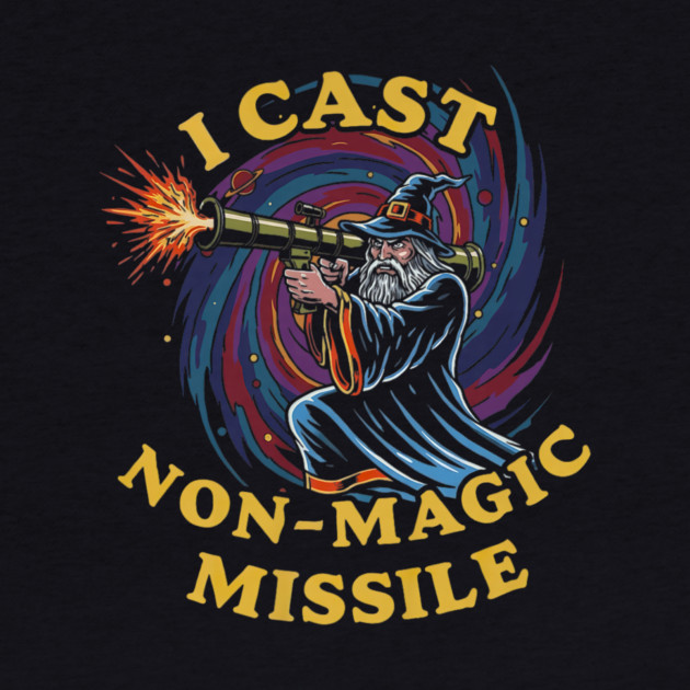I Cast Non-Magic Missile Funny Wizard Parody Meme by yangho