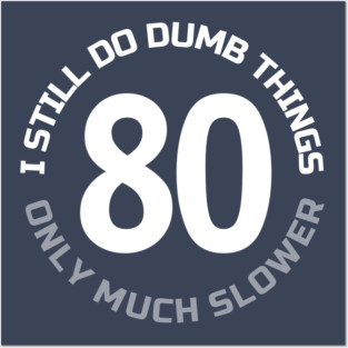 80TH-BIRTHDAY Posters and Art