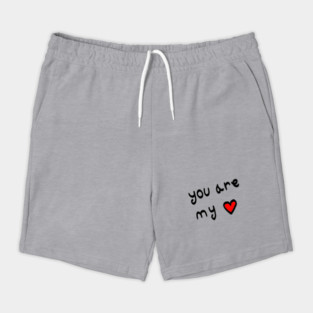 You Are My Love Heart Shorts