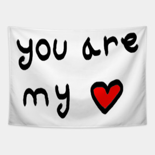 You Are My Love Heart Tapestry