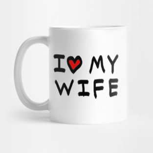 I Love My Wife Mug