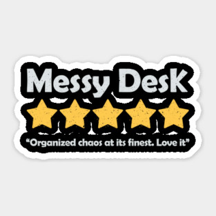 Messy Desk Review Sticker