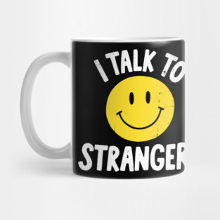 I Talk To Strangers Vintage Smiley Face Mug