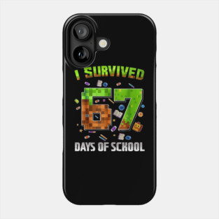 I Survived 67 Days of School Funny Pixel Gamer Phone Case