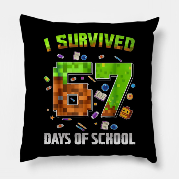I Survived 67 Days of School Funny Pixel Gamer Pillow by yangho