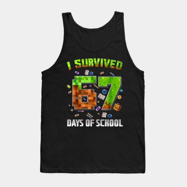 I Survived 67 Days of School Funny Pixel Gamer Tank Top by yangho