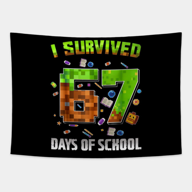 I Survived 67 Days of School Funny Pixel Gamer Tapestry by yangho