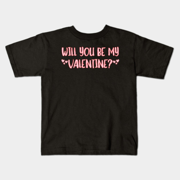 Will You Be My Valentine? Kids T-Shirt by Creatifly Graphic Tees