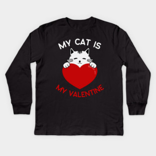 My Cat Is My Valentine Kids Long Sleeve T-Shirt