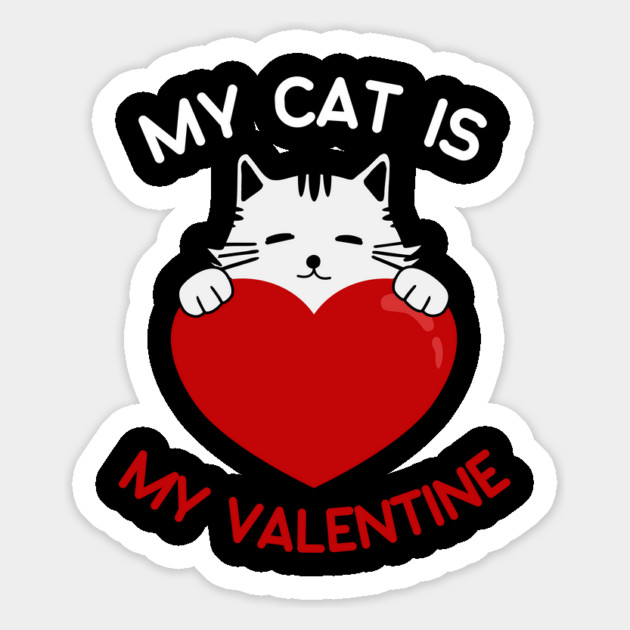 My Cat Is My Valentine Magnet by Creatifly Graphic Tees