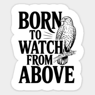 Born to Watch From Above Magnet