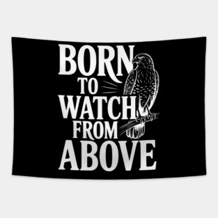 Born to Watch From Above Tapestry