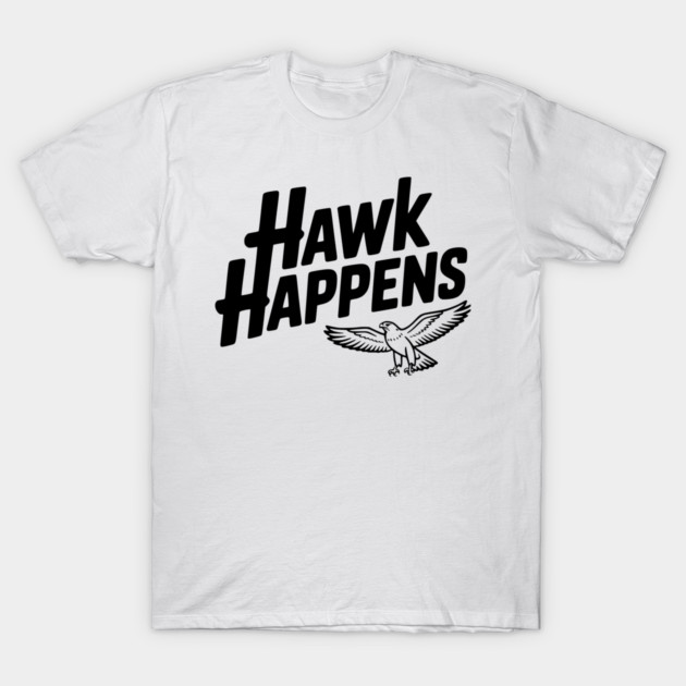 Hawk Happens T-Shirt by Frank Ring