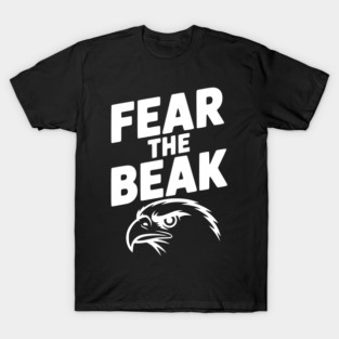 Fear the Beak T-Shirt
