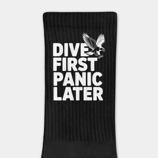 Dive First, Panic Later by Frank Ring