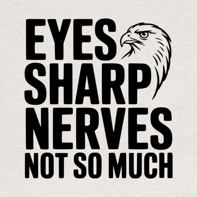 Eyes Sharp, Nerves Not So Much by Frank Ring