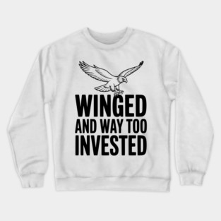 Winged and Way Too Invested Crewneck Sweatshirt