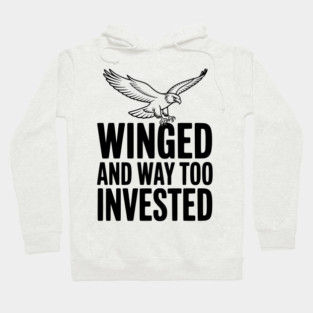 Winged and Way Too Invested Hoodie