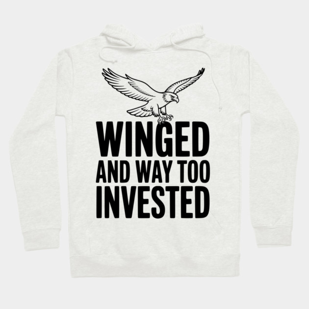 Winged and Way Too Invested Hoodie by Frank Ring