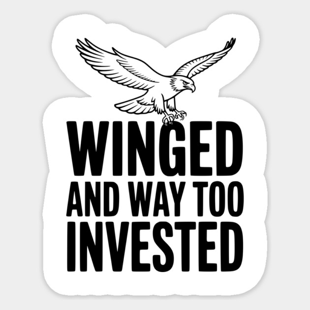 Winged and Way Too Invested Sticker by Frank Ring