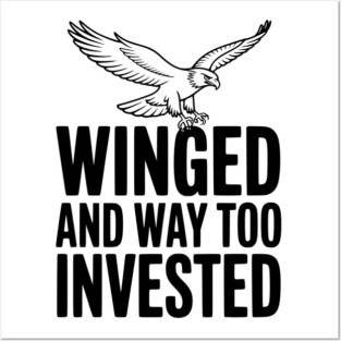 Winged and Way Too Invested Posters and Art