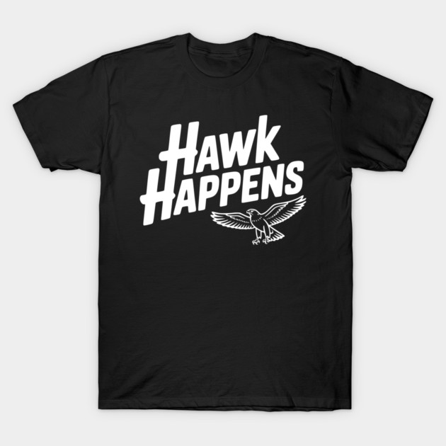 Hawk Happens T-Shirt by Frank Ring