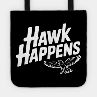 Hawk Happens Tote