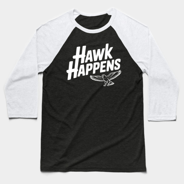 Hawk Happens Baseball T-Shirt by Frank Ring