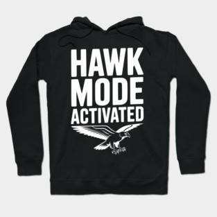 Hawk Mode Activated Hoodie