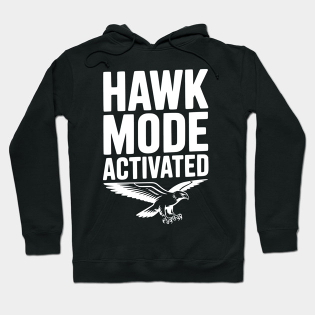 Hawk Mode Activated Hoodie by Frank Ring