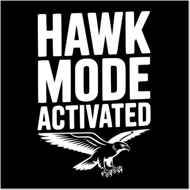 Hawk Mode Activated Wall Art by Frank Ring