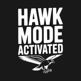 Hawk Mode Activated T-Shirt