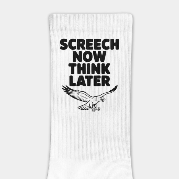 Screech Now, Think Later by Frank Ring