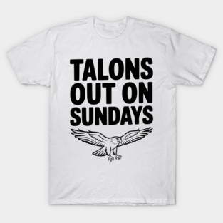 Talons Out on Sundays T-Shirt