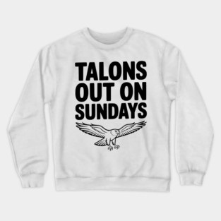 Talons Out on Sundays Crewneck Sweatshirt