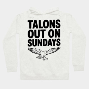 Talons Out on Sundays Hoodie