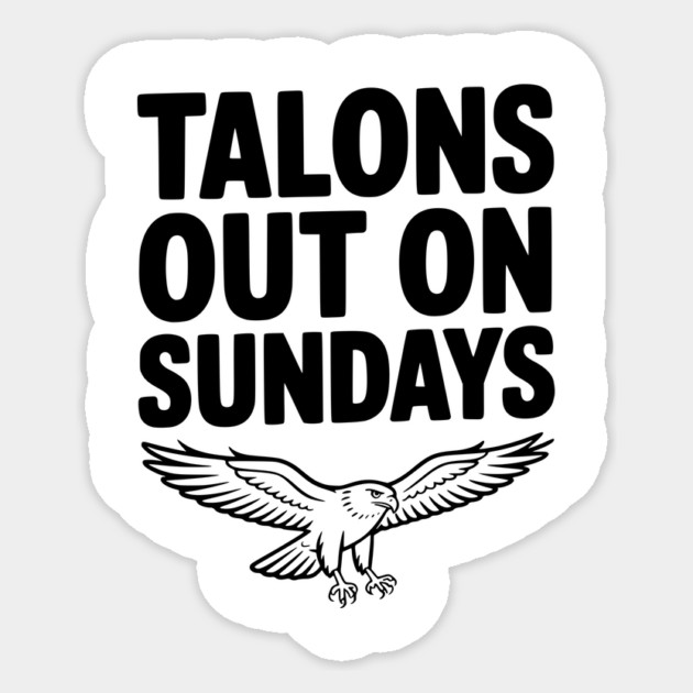 Talons Out on Sundays Sticker by Frank Ring