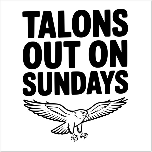 Talons Out on Sundays Wall Art by Frank Ring