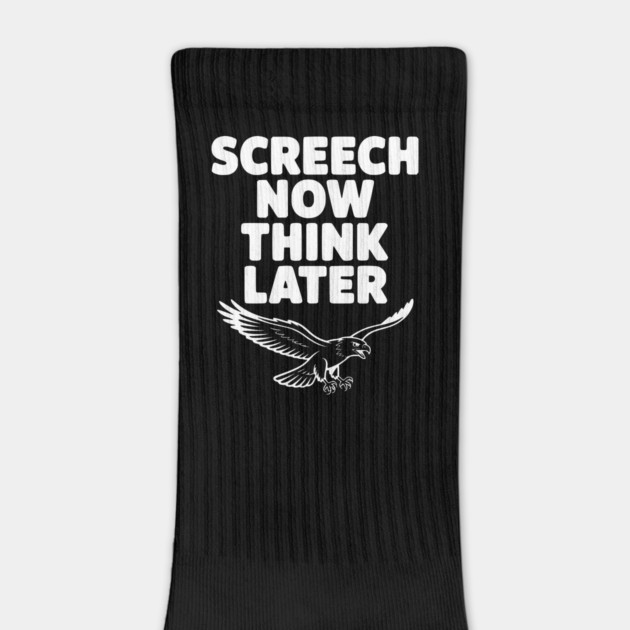 Screech Now, Think Later by Frank Ring