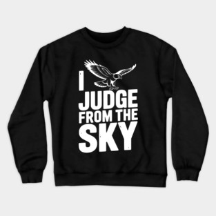 I Judge From the Sky Crewneck Sweatshirt