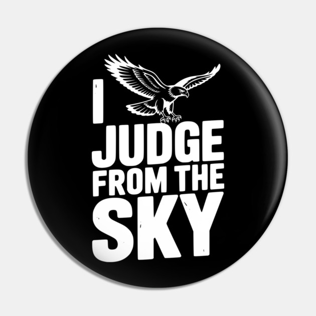 I Judge From the Sky Pin by Frank Ring